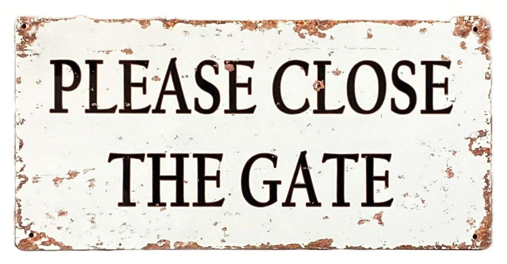 Metal Wall Sign - Please Close The Gate - Shades 4 Seasons