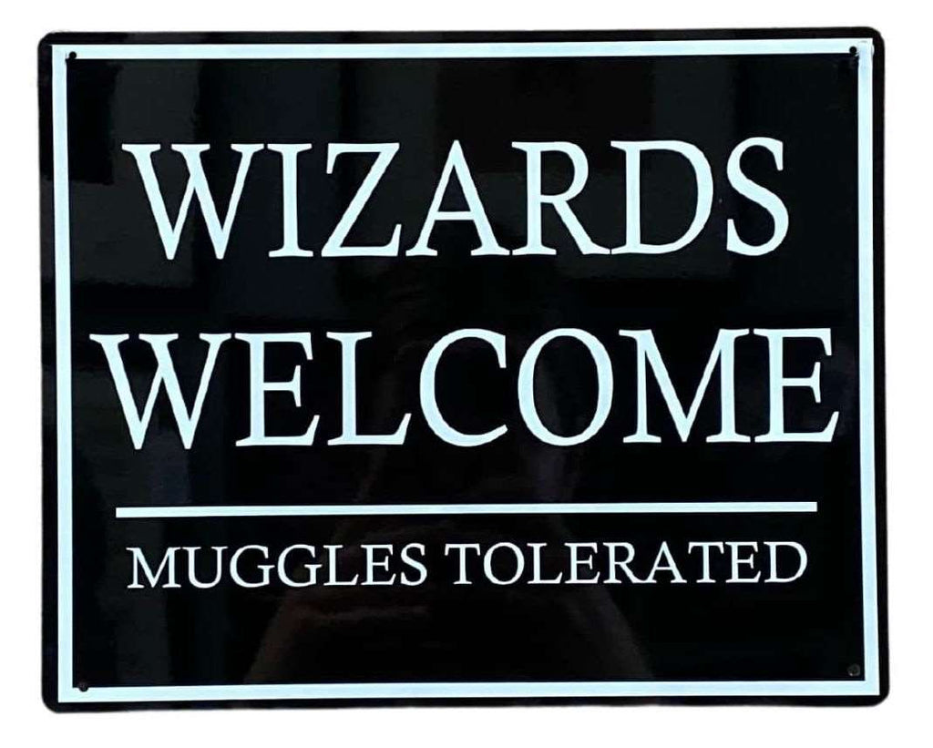 Metal Wall Sign - Wizards Welcome Muggles Tolerated Geko Products