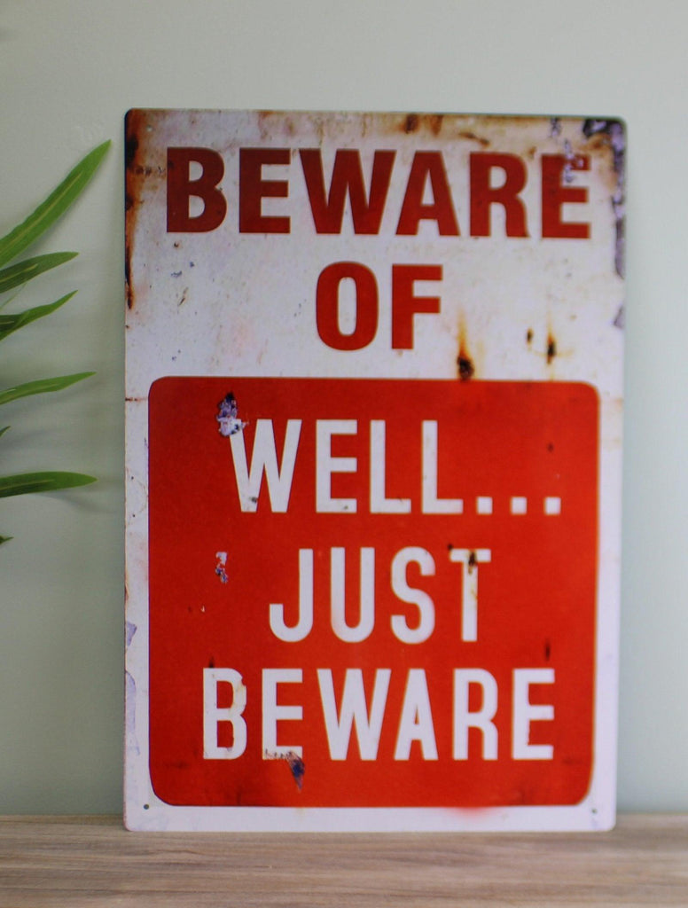 Vintage Metal Sign - Beware Of Well Just Beware Geko Products