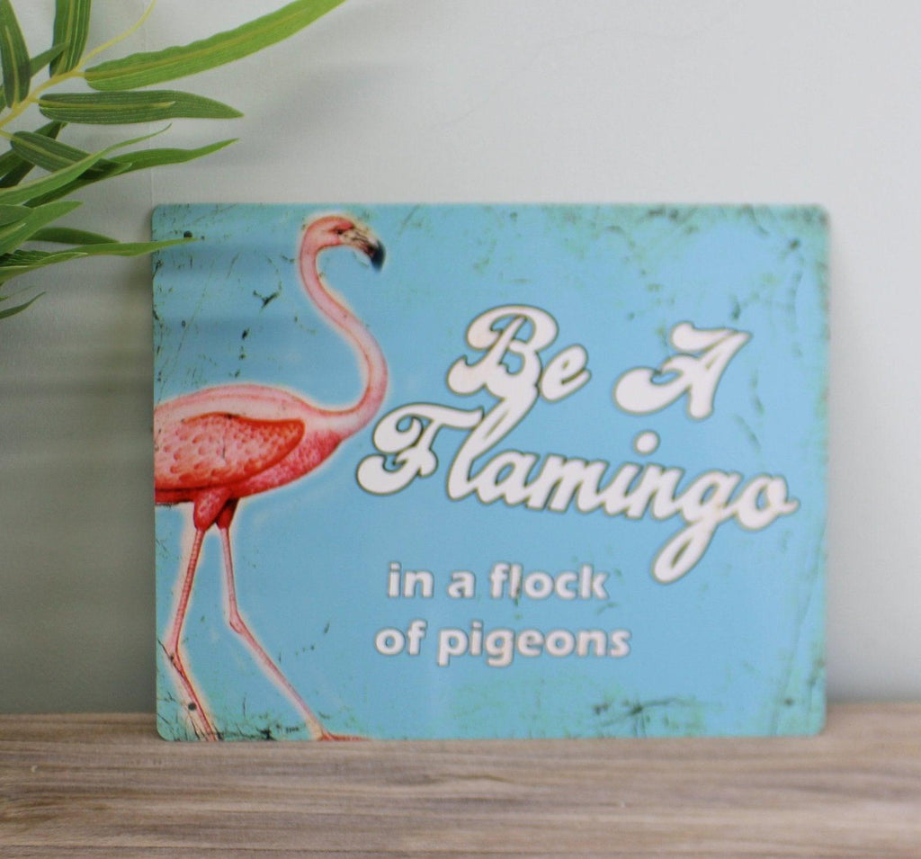 Vintage Metal Sign - Retro Art - Be A Flamingo Geko Products