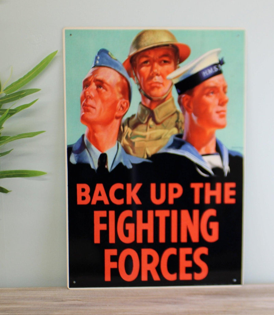 Vintage Metal Sign - Retro Propaganda - Back Up The Fighting Forces Geko Products