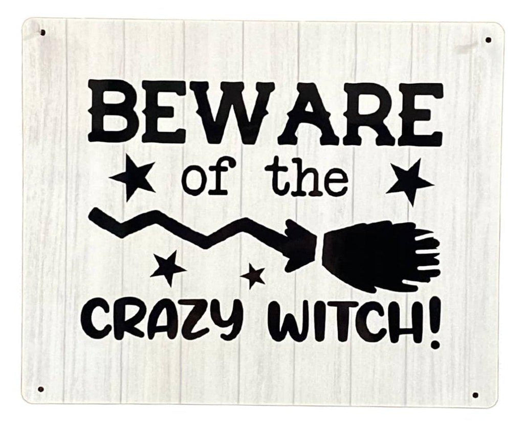 Metal Sign Plaque - Beware of The Crazy Witch - Shades 4 Seasons