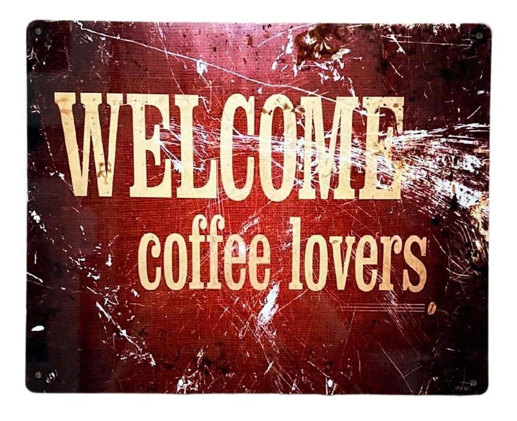 Metal Sign Plaque - Welcome Coffee Lovers - Shades 4 Seasons