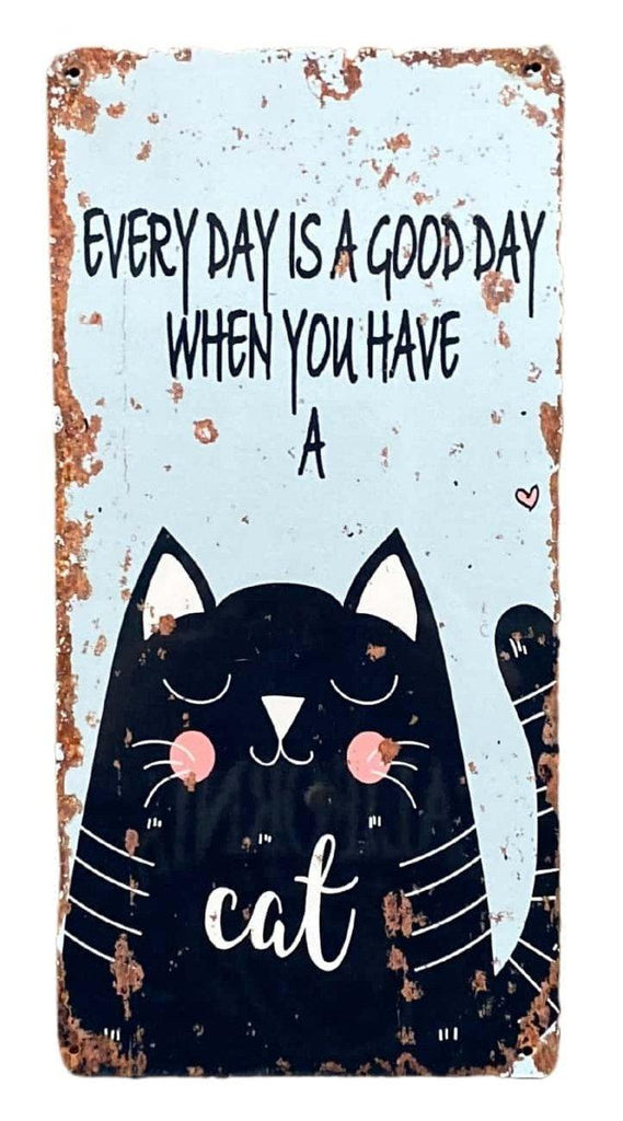 Metal Wall Sign - Every Day Is A Good Day With A Cat - Shades 4 Seasons