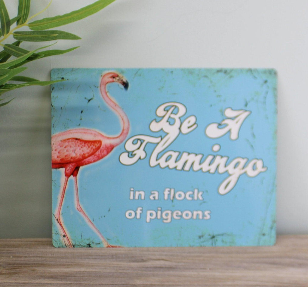 Vintage Metal Sign - Retro Art - Be A Flamingo - Shades 4 Seasons